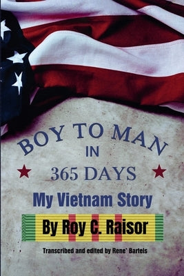 Boy to Man in 365 Days by Raisor, Roy C.