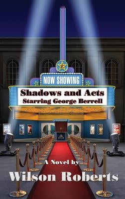 Shadows and Acts by Roberts, Wilson