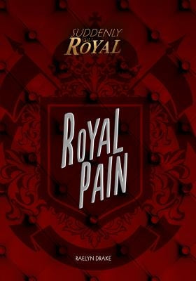 Royal Pain by Drake, Raelyn
