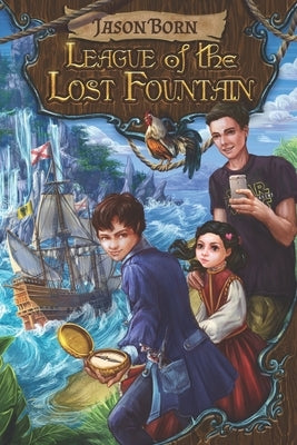 League of the Lost Fountain by Born, Jason
