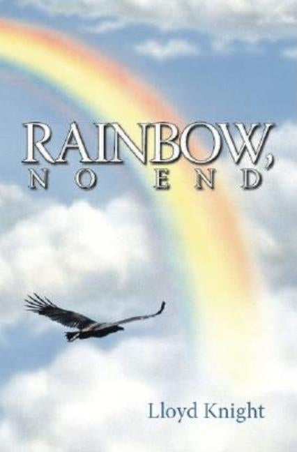 Rainbow, No End by Knight, Lloyd