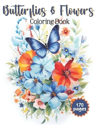 Butterflies & Flowers Coloring Book: Beautiful Butterfly & Floral Coloring Pages / Easy and Simple Designs for Stress Relief & Relaxation / Great for by Press, Angelface