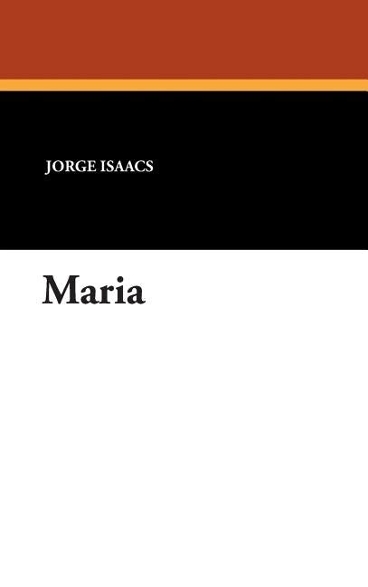 Maria by Isaacs, Jorge
