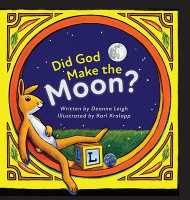 Did God Make the Moon? by Leigh, Deanna