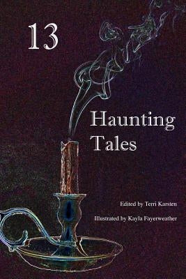 13 Haunting Tales by Karsten, Terri