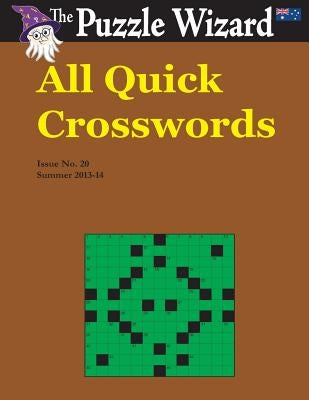 All Quick Crosswords No. 20 by The Puzzle Wizard