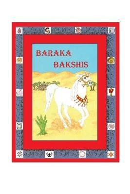 Baraka Bakshis: A Horse in the Time of Jesus by Hutchens, Betty Ann