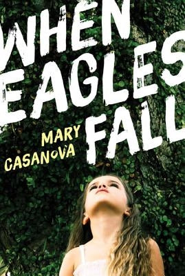 When Eagles Fall by Casanova, Mary