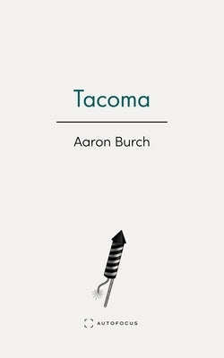 Tacoma by Burch, Aaron
