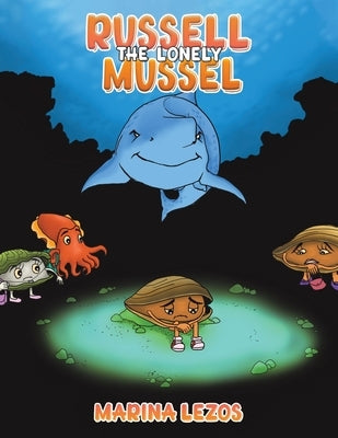 Russell The Lonely Mussel by Lezos, Marina