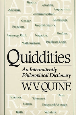 Quiddities: An Intermittently Philosophical Dictionary by Quine, W. V.