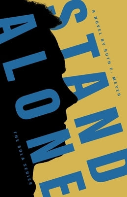 Stand Alone by Meyer, Ruth E.