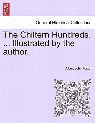 The Chiltern Hundreds. ... Illustrated by the Author. by Foster, Albert John