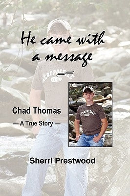 He came with a message by Prestwood, Sherri