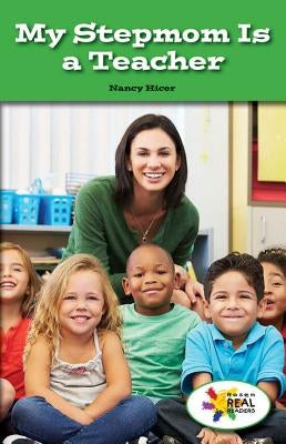 My Stepmom Is a Teacher by Hicer, Nancy