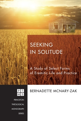 Seeking in Solitude by McNary-Zak, Bernadette