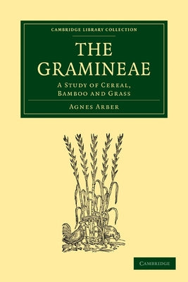 The Gramineae by Arber, Agnes