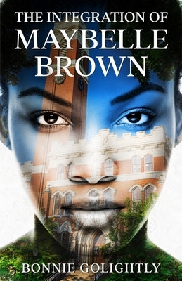 The Integration of Maybelle Brown by Golightly, Bonnie