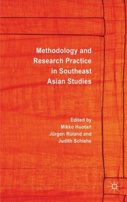 Methodology and Research Practice in Southeast Asian Studies by Huotari, M.