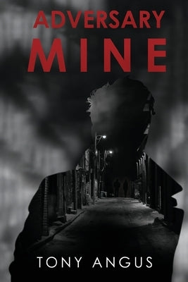 Adversary Mine by Angus, Tony