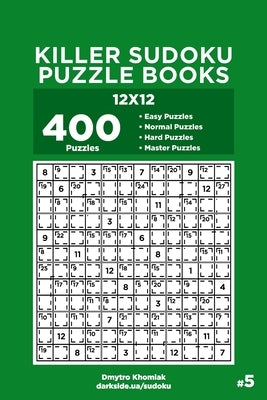 Killer Sudoku Puzzle Books - 400 Easy to Master Puzzles 12x12 (Volume 5) by Veider, Dart