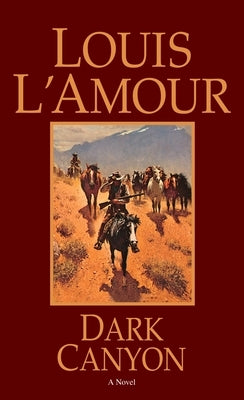 Dark Canyon by L'Amour, Louis