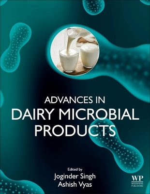 Advances in Dairy Microbial Products by Singh, Joginder