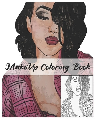 MakeUp Coloring Book: Makeup Face Charts 100 Pages " 8 x 10" 50 Beautiful women faces to Coloring for make up lovers by Glamorous Books