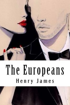 The Europeans by James, Henry