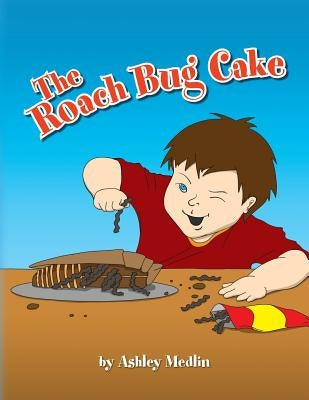 The Roach Bug Cake by Medlin, Ashley