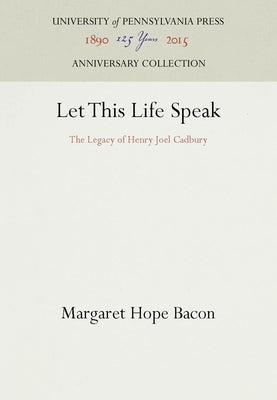 Let This Life Speak by Bacon, Margaret Hope