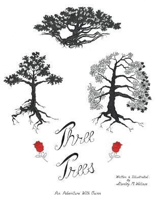 Three Trees: An Adventure with Quinn by Wallace, Stanley M.