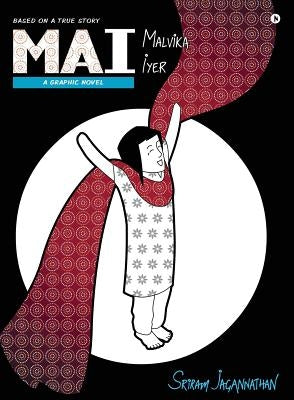 Mai: A Graphic Novel by Sriram, Jagannathan