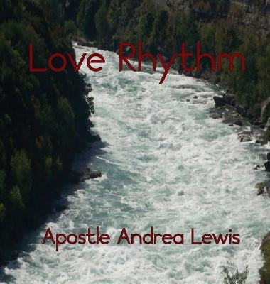 Love Rhythm by Lewis, Apostle Andrea