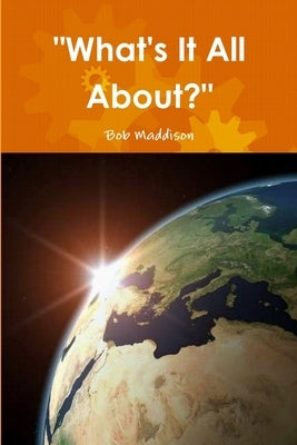 "What's It All About?" by Maddison, Bob