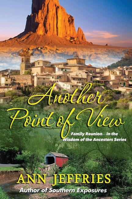 Another Point of View: Family Reunion--The Wisdom of the Ancestors by Jeffries, Ann