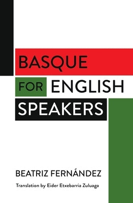 Basque for English-Speakers by Fernández, Beatriz