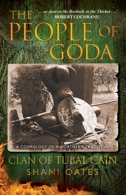 The People of Goda: Clan of Tubal Cain by Oates, Shani