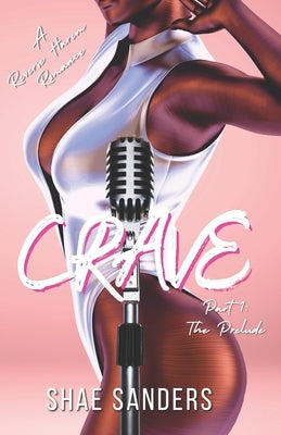 Crave: A Reverse Harem Romance by Sanders, Shae