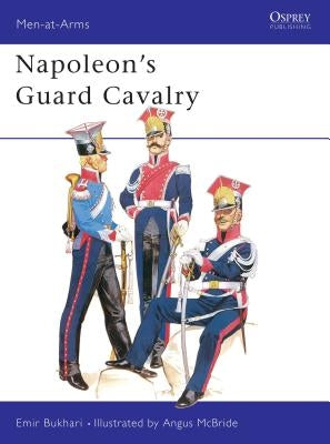Napoleon's Guard Cavalry by Bukhari, Emir