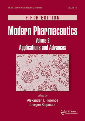 Modern Pharmaceutics, Volume 2: Applications and Advances, Fifth Edition by Florence, Alexander T.