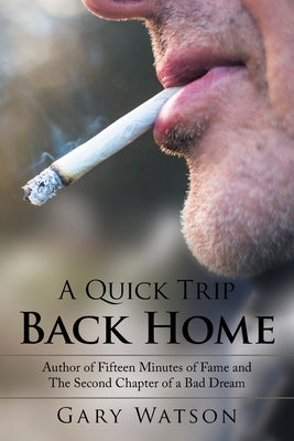 A Quick Trip Back Home by Watson, Gary
