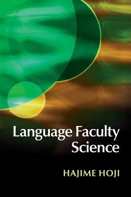Language Faculty Science by Hoji, Hajime