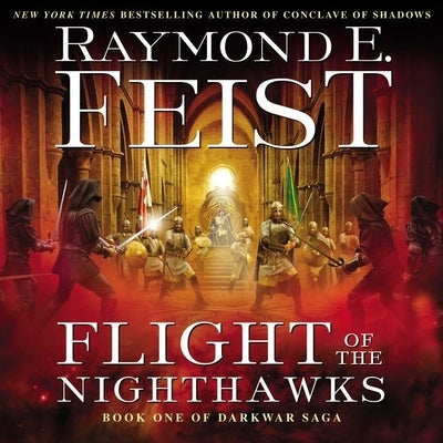 Flight of the Nighthawks: Book One of the Darkwar Saga by Feist, Raymond E.