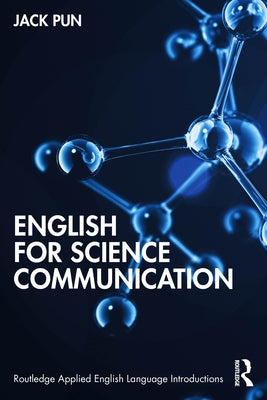 English for Science Communication by Pun, Jack