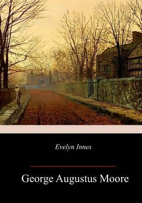 Evelyn Innes by Moore, George Augustus