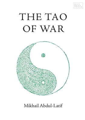 The Tao of War by Abdul-Latif, Mikhail