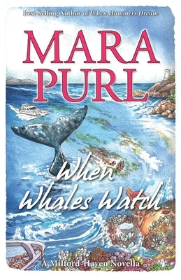 When Whales Watch: Milford-Haven Novella by Purl, Mara
