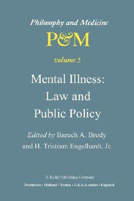 Mental Illness: Law and Public Policy by Brody, B. a.