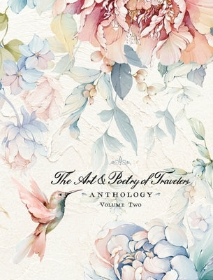 The Art & Poetry of Travelers: Volume Two by Clift, R.
